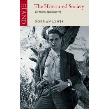 The Honoured Society : The Sicilian Mafia Observed        {USED}